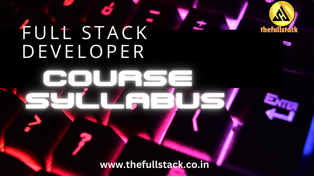 Full Stack Developer Course Syllabus