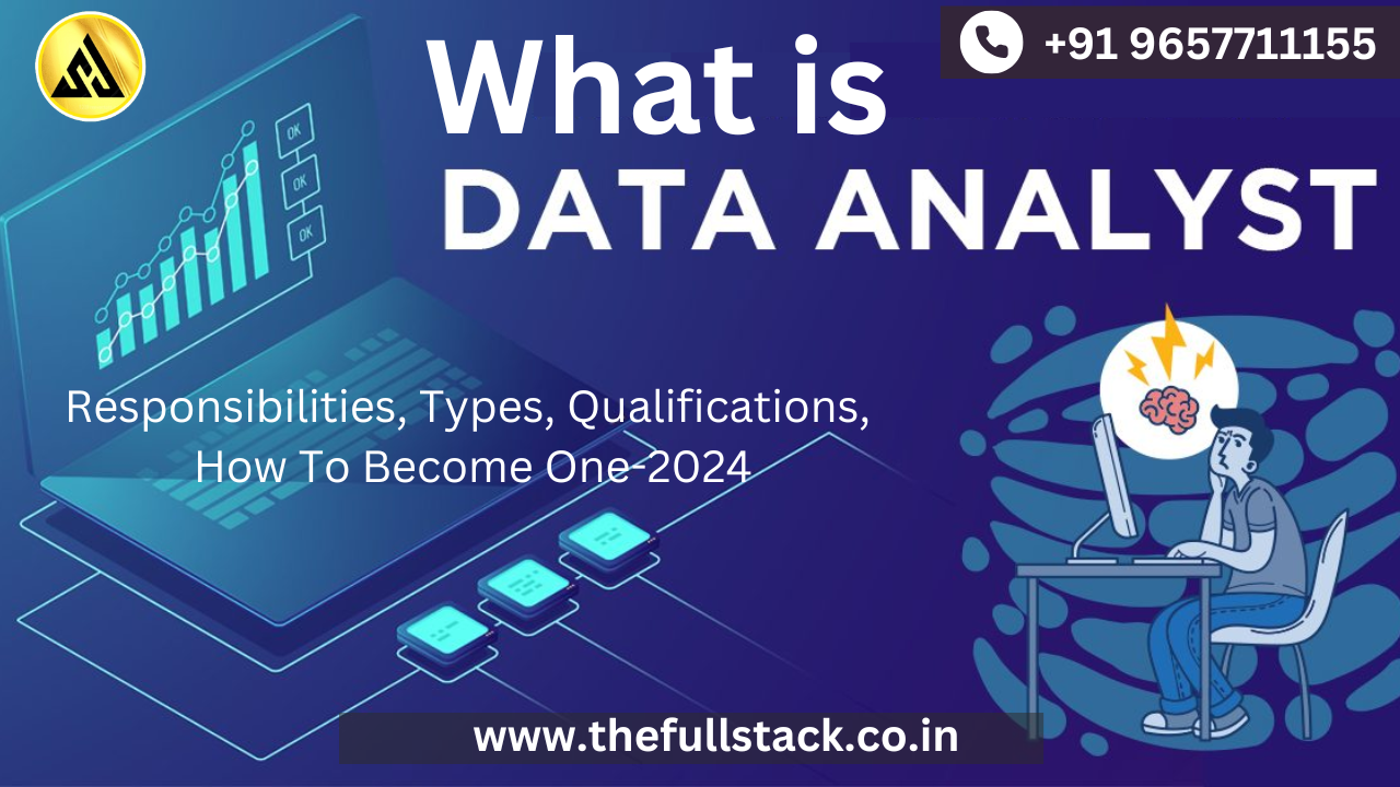 What Is Data Analysis? Responsibilities, Types, Qualifications, How To Become One-2024