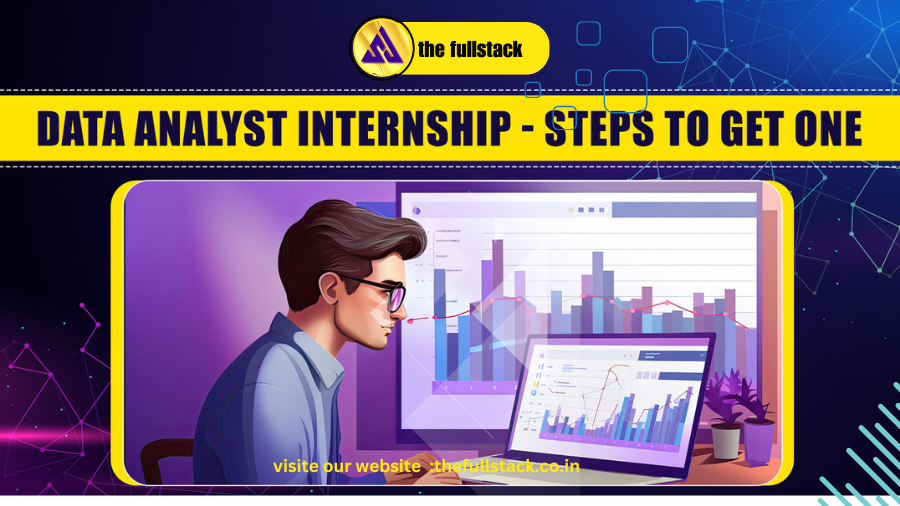 Data Analyst Internship – Steps To Get One-2024