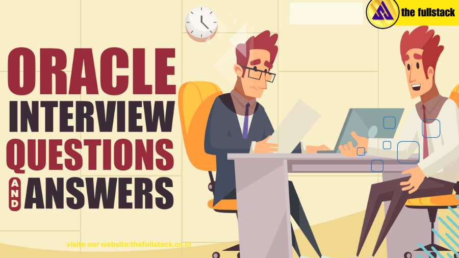 Top 50 Oracle Interview Questions And Answers 2024