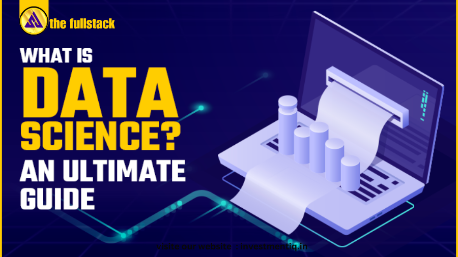 डेटा सायन्स म्हणजे काय?  एक उत्तम मार्गदर्शक-2024