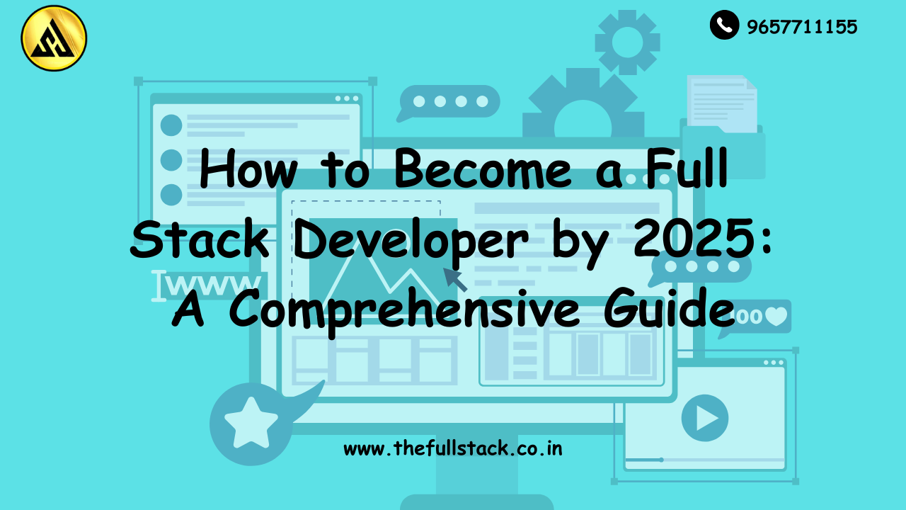 Roadmap for Full Stack Developers: Best Practices, Tools, and Competencies